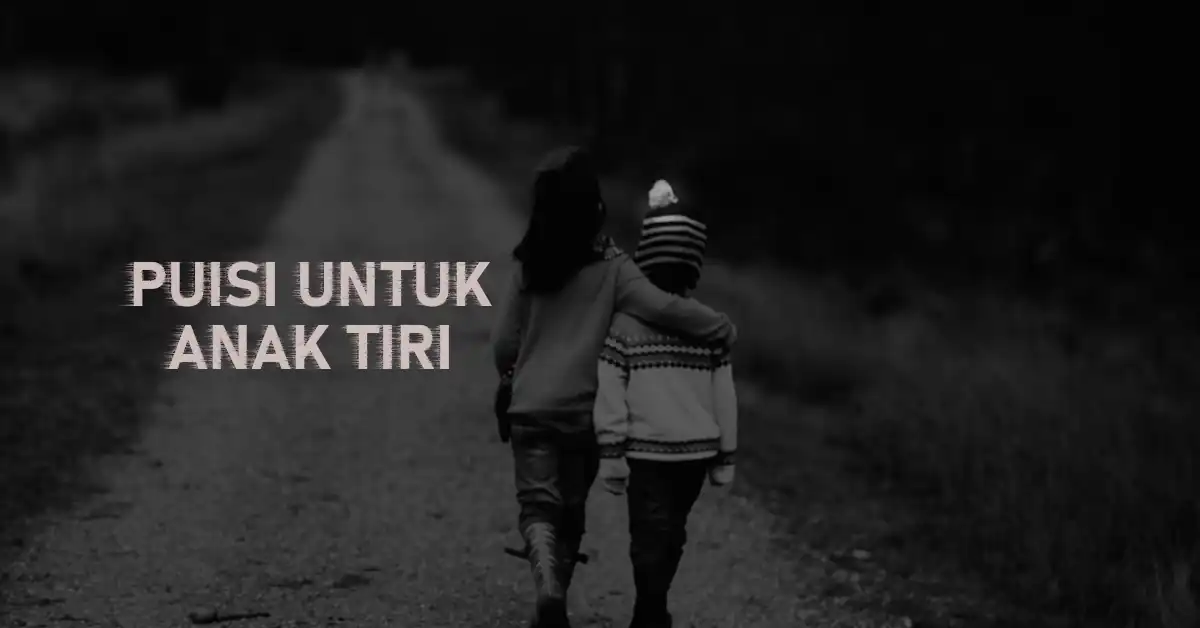 puisi untuk anak tiri